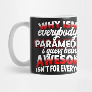 Paramedics Are Awesome Gifts Mug